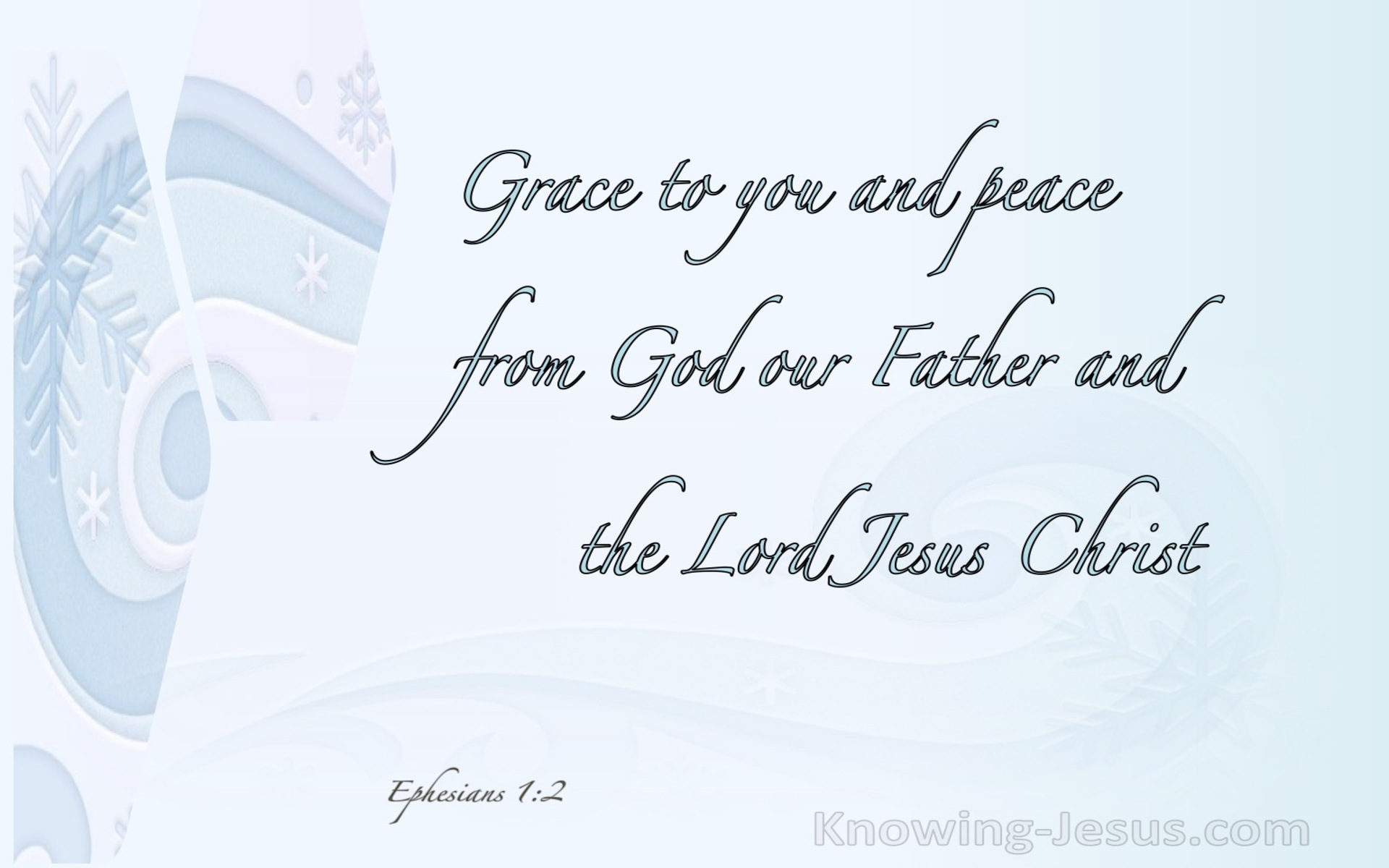 Ephesians 1:2 Grace Be To You And Peace (blue)